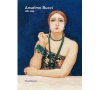 Anselmo Bucci. 1887-1955. Ediz. illustrata