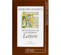 Anselmo d'Aosta arcivescovo di Canterbury. Lettere (Vol. 2)