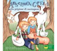 Anselmo e Greta nella prigione di marzapane