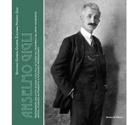 Anselmo Gigli. Protagonista della vita sociale e politica?di?Tuoro?sul?Trasimeno nel primo?Novecento: artista,?studioso,?autodidatta?e?fotografo?professionista