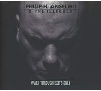 Anselmo Philip & The Illegals - Walk Through Exits Only