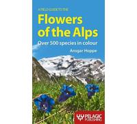 Ansgar Hoppe A Field Guide to the Flowers of the Alps (Tascabile)