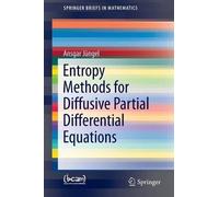 Ansgar Jüngel Entropy Methods for Diffusive Partial Differential Equ (Tascabile)