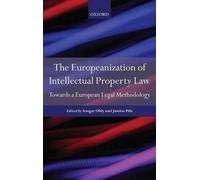 Ansgar Ohly The Europeanization of Intellectual Property Law (Copertina rigida)