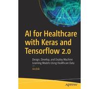Anshik AI for Healthcare with Keras and Tensorflow 2.0 (Tascabile)