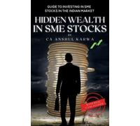 Anshul Karwa Hidden Wealth in SME Stocks (Tascabile)