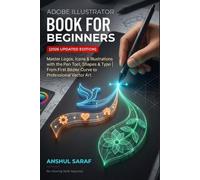 Anshul Saraf Adobe Illustrator Book for Beginners (2026 Updated Edit (Tascabile)