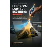 Anshul Saraf Adobe Photoshop Lightroom Book for Beginners (2026 Upda (Tascabile)