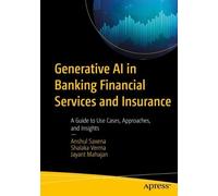 Anshul Saxena Shalaka Verm Generative AI in Banking Financial Servic (Tascabile)