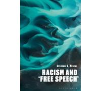 Anshuman A. Mondal Racism and ‘Free Speech’ (Copertina rigida)