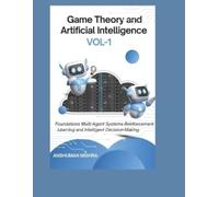 Anshuman Mishra Game Theory and Artificial Intelligence (Tascabile) Game Theory