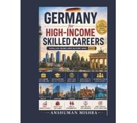Anshuman Mishra Germany for High-Income Skilled Careers (Tascabile)