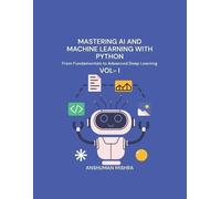 Anshuman Mishra Mastering AI and Machine Learning with Python (Tascabile)