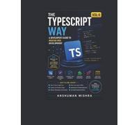 Anshuman Mishra The TypeScript Way (Tascabile) Typescript Way