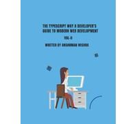 Anshuman Mishra The TypeScript Way (Tascabile) Web Programming