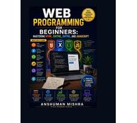 Anshuman Mishra Web Programming for Beginners (Tascabile) Web Programming
