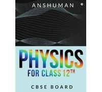 Anshuman Physics for Class 12th (Tascabile)