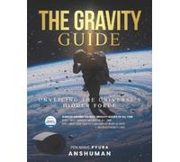 Anshuman Verma The Gravity Guide (Tascabile)