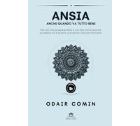 Ansia: Anche quando va tutto bene