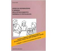 Ansia da separazione e misura dell'attaccamento normale e patologico