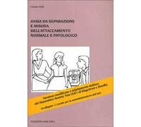 Ansia da separazione e misura dell'attaccamento normale e patologico
