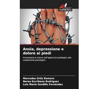 Ansia, depressione e dolore ai piedi: Innovazione e ricerca nell'approccio podologico alla componente psicologica