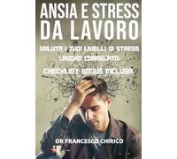 Ansia e stress da lavoro: Manuale per principianti: 2