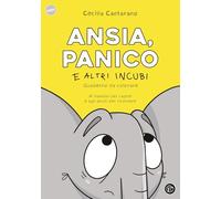 Ansia, panico e altri incubi. Quaderno da colorare: Vol. 2