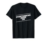 Ansia Umorismo Testo Divertente modalità Overthinking On Maglietta