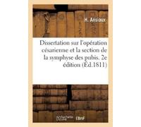 Ansiaux Dissertation Sur l'Opération Césarienne Et La Section de la (Tascabile)