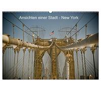 Ansichten einer Stadt: New York (Wandkalender 2026 DIN A2 quer), CALVENDO Monatskalender: Streifzug durch die Stadt