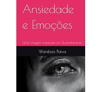 Ansiedade e Emoções: Uma Viagem inspirada em Divertidamente