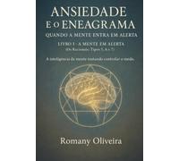 Ansiedade e o Eneagrama: Quando a Mente entra em Alerta A MENTE EM ALERTA (Os Racionais: Tipos 5, 6 e 7): A inteligência da mente tentando controlar o medo.