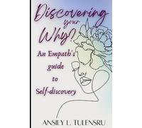 Ansily Tulensru Discovering your Why? (Tascabile)