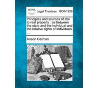 Anson Getman Principles and sources of title to real property (Tascabile)