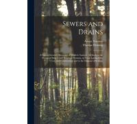 Anson Marston Thomas Fleming Sewers and Drains (Tascabile)