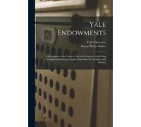 Anson Phelps Stokes Yale Endowments (Tascabile)