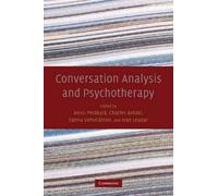 Anssi Peräkylä Conversation Analysis and Psychotherapy (Tascabile)