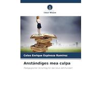 Anständiges mea culpa: Pädagogischer Vorschlag für das neue Jahrhundert