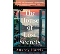 Anstey Harris The House of Lost Secrets (Tascabile)