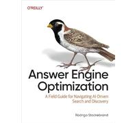 Answer Engine Optimization: A Field Guide for Navigating AI-Driven Search and Discovery