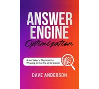 Answer Engine Optimization (AEO): A Marketer's Playbook to Winning in the Era of AI Search