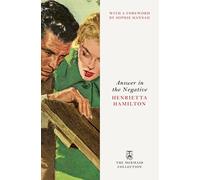 Answer in the Negative: A Gripping and Atmospheric Murder Mystery set in 1950s Fleet Street. Introduced by Sophie Hannah