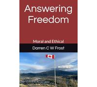 Answering Freedom: Moral and Ethical