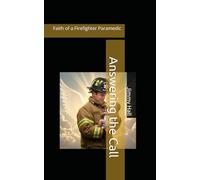 Answering the Call: Faith of a Firefighter Paramedic