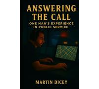 Answering the Call: One Man's Experience in Public Service
