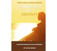 Answers to Twin Flame Chaser Questions: Connected By Destiny
