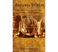 Answers Within: How to Use Your Inner Voice for Wisdom, Spirituality and Psychic Awareness