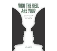 Ant Austen Who The Hell Are You? (Tascabile)