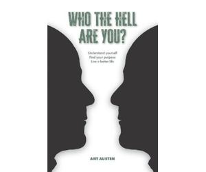 Ant Austen Who The Hell Are You? (Tascabile)